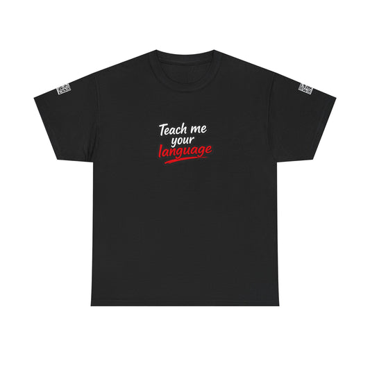 Teach Me Your Language™ | Conversation Starter T-Shirt